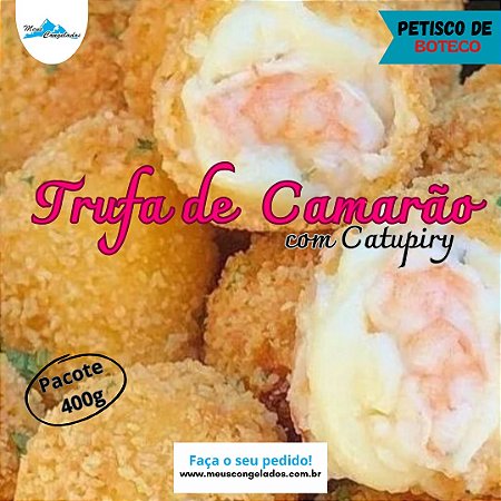 Trufa de Camarão com Catupiry 400g