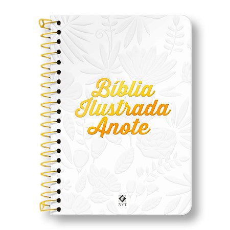 BÍBLIA NVT ANOTE ILUSTRADA ESPIRAL - Letra Normal -  TELA BRANCA