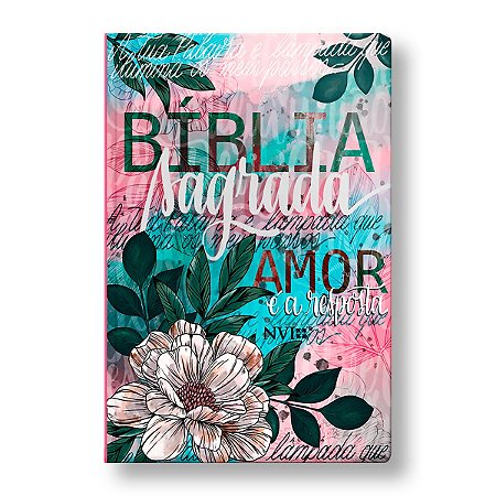 BÍBLIA NVI Letra normal CP ESPECIAL FLOR ARTISTICA palavras de Jesus em vermelho