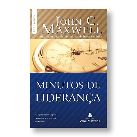 MINUTOS DE LIDERANÇA - JOHN MAXWELL