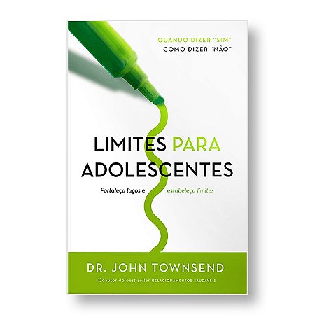 LIMITES PARA ADOLESCENTES - DR. JOHN TOWNSEND