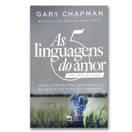AS CINCO LINGUAGENS DO AMOR DOS ADOLESCENTES
