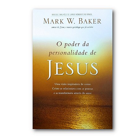 O PODER DA PERSONALIDADE DE JESUS