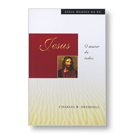 HERÓIS DA FÉ: JESUS