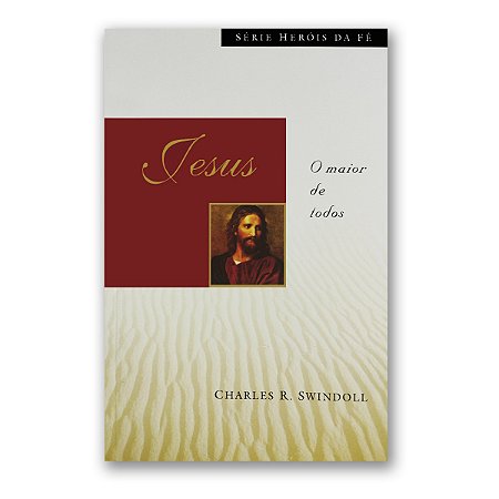 HERÓIS DA FÉ: JESUS