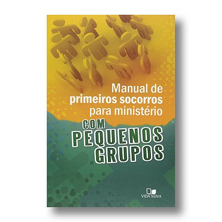 MANUAL DE PRIMEIROS SOCORROS PARA MINISTÉRIO COM PEQUENOS GRUPOS