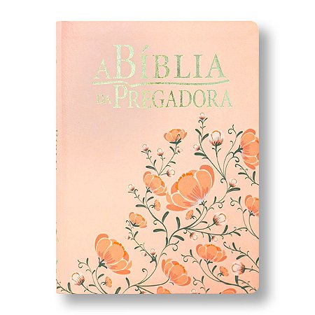 BÍBLIA DA PREGADORA RA085BPRA LETRA NORMAL CAPA LUXO FLORAL