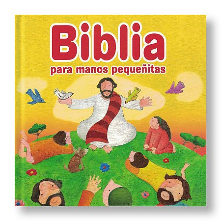 BÍBLIA PARA MANOS PEQUEÑITAS LN CAPA DURA ILUSTRADA ESPANHOL