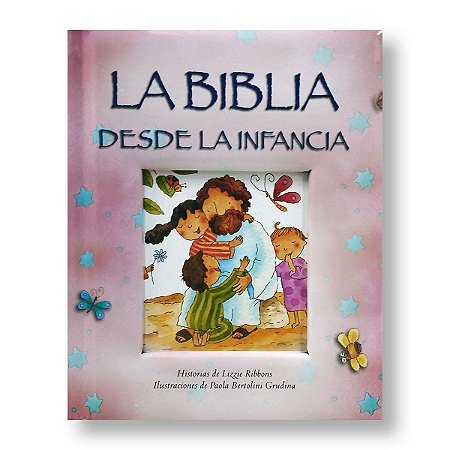 LA BÍBLIA DESDE LA INFÂNCIA LN CAPA DURA ROSA ESPANHOL