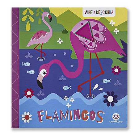 VIRE E DESCUBRA, FLAMINGOS - Livro cartonado