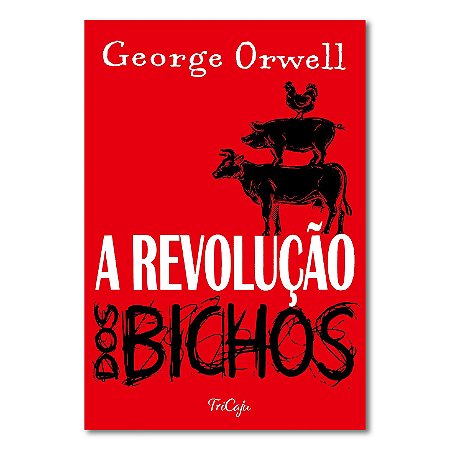 A REVOLUÇÃO DOS BICHOS