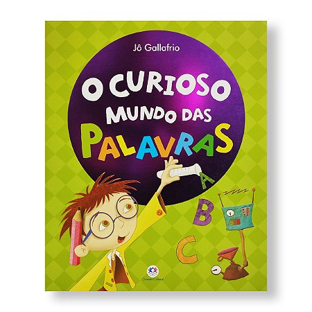 CURIOSO MUNDO DAS PALAVRAS, O