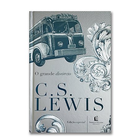 GRANDE DIVÓRCIO, O - C.S LEWIS