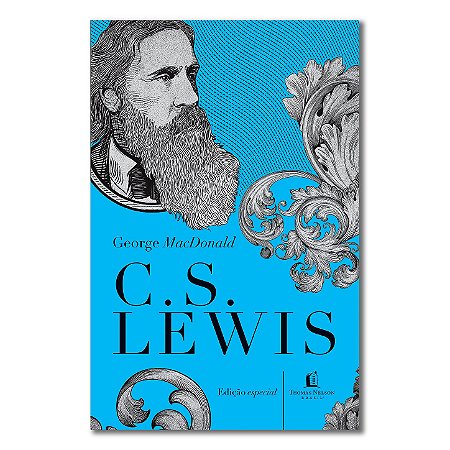GEORGE MACDONALD: Uma antologia - C.S LEWIS