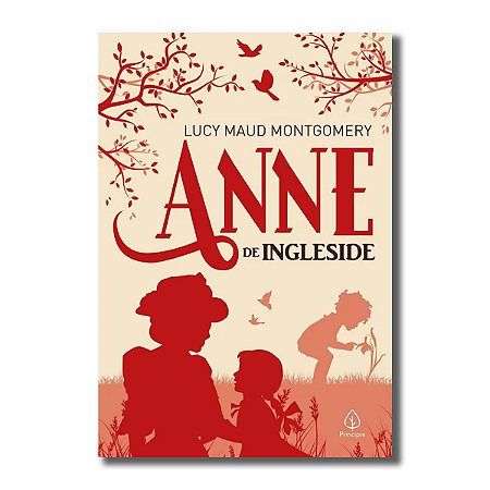 ANNE DE INGLESIDE (Escrito em 1939 Sexto livro da série - acompanha Anne dos 34 aos 40 anos)