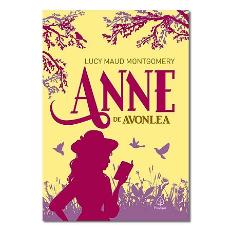 ANNE DE AVONLEA (escrito em 1909 segundo livro da série -acompanha Anne dos 16 aos 18 anos)