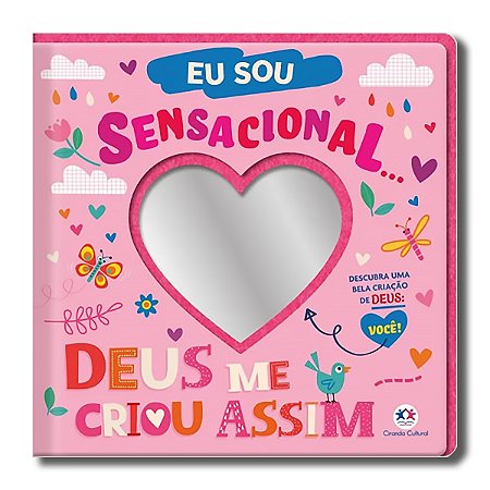 EU SOU SENSACIONAL... DEUS ME CRIOU ASSIM!