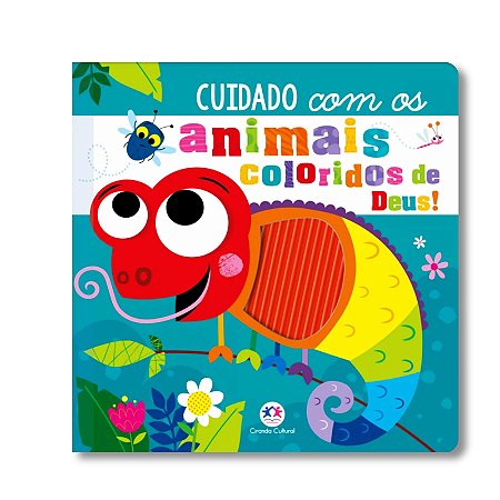 LIVRO TOQUE E SINTA: CUIDADO COM OS ANIMAIS COLORIDOS DE DEUS!