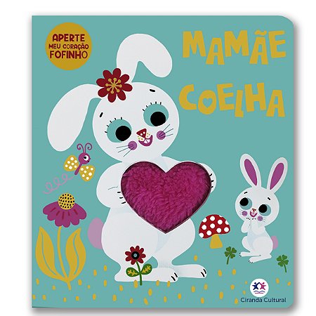LIVRO CARTONADO MAMÃE COELHA - CORAÇÃO FOFINHO