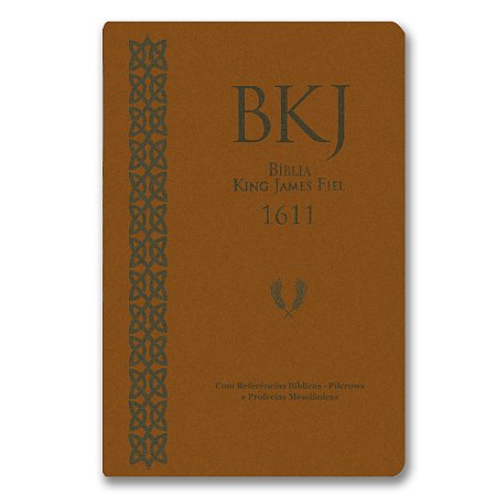 BÍBLIA KING JAMES FIEL 1611 Letra normal C/ REFERÊNCIAS PILCROWS PROFECIAS MESSIÂNICAS CAPA LUXO CARAMELO