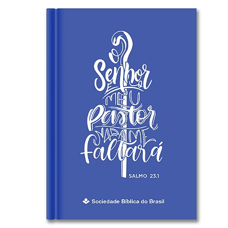 BÍBLIA NA043LMAZ Letra maior CAPA DURA AZUL O SENHOR É MEU PASTOR NADA ME FALTARÁ