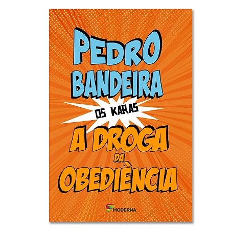 A DROGA DA OBEDIÊNCIA