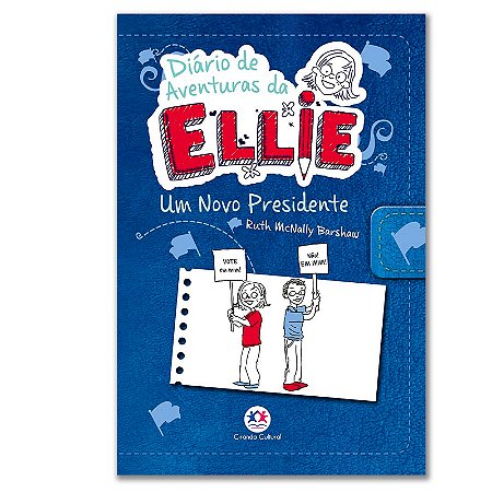 DIÁRIO DE AVENTURAS DA ELLIE - um novo presidente
