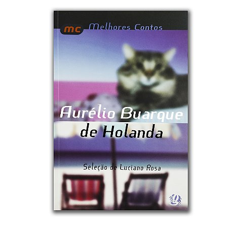 MELHORES CONTOS DE AURÉLIO BUARQUE DE HOLANDA