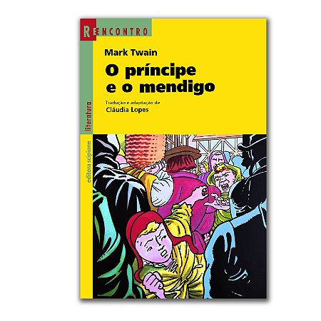 O PRÍNCIPE E O MENDIGO