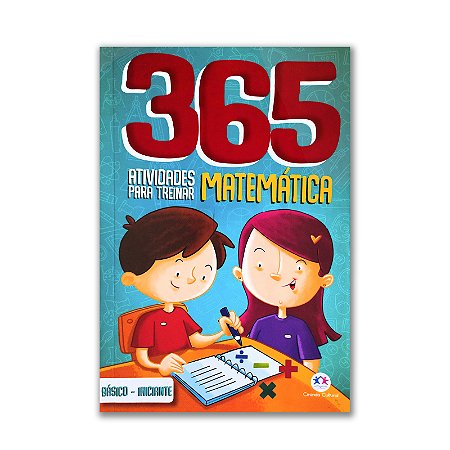 365 ATIVIDADES PARA TREINAR MATEMÁTICA