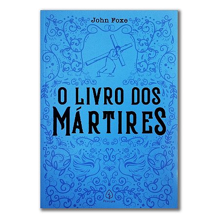 O LIVRO DOS MÁRTIRES
