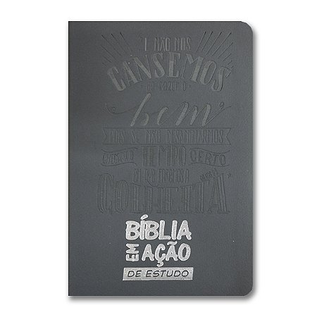 BÍBLIA EM AÇÃO DE ESTUDO - Luxo - Letra normal -  capa cinza