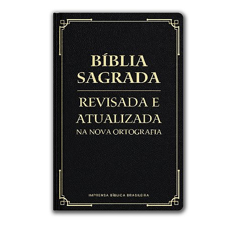BÍBLIA ARA - REVISADA E ATUALIZADA - LETRA GRANDE - CAPA SEMI-LUXO - PRETA