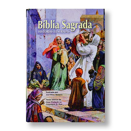 BÍBLIA SAGRADA - HISTÓRIAS ILUSTRADAS - NTLH CAPA DURA ILUSTRADA