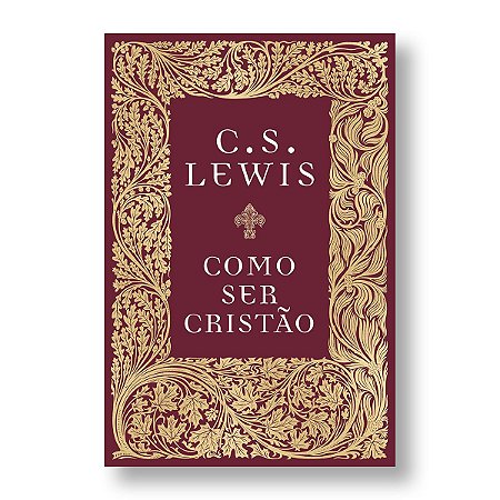 COMO SER CRISTÃO - C.S. LEWIS