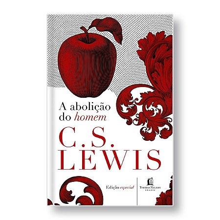 A ABOLIÇÃO DO HOMEM - C. S. LEWIS