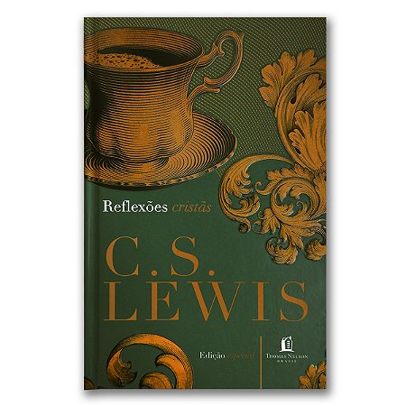 REFLEXÕES CRISTÃS - C. S. LEWIS