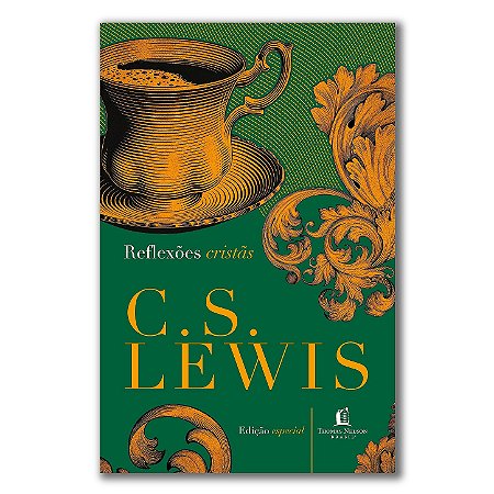 REFLEXÕES CRISTÃS - C. S. Lewis