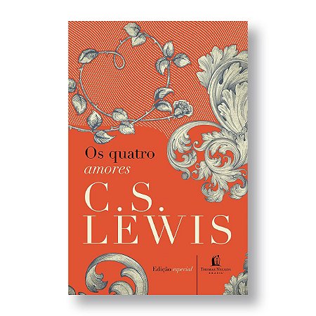 OS QUATRO AMORES  - C. S. Lewis