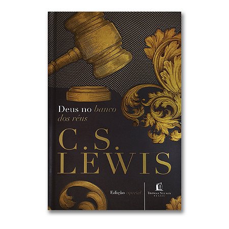 DEUS NO BANCO DOS RÉUS - C. S. Lewis
