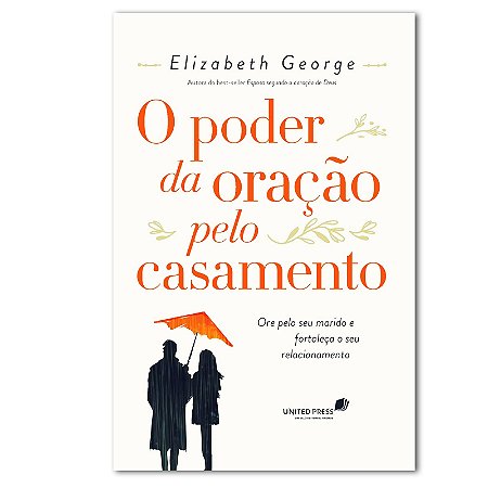 O PODER DA ORAÇÃO PELO CASAMENTO