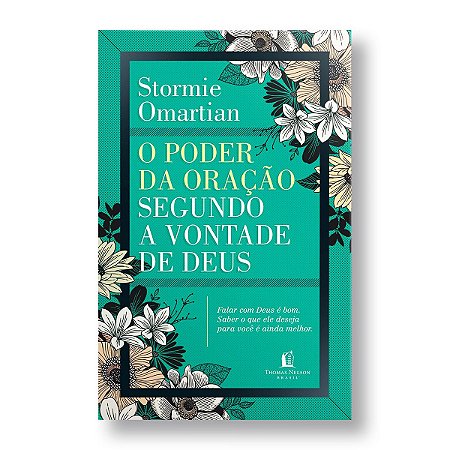 O PODER DA ORAÇÃO SEGUNDO A VONTADE DE DEUS