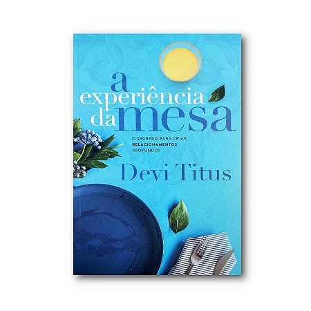 A EXPERIÊNCIA DA MESA