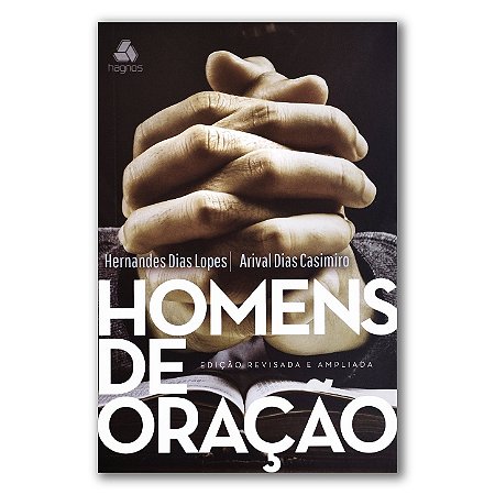 HOMENS DE ORAÇÃO - Edição revista e ampliada