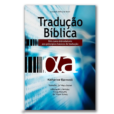 TRADUÇÃO BÍBLICA: Um curso introdutório aos princípios básicos de tradução