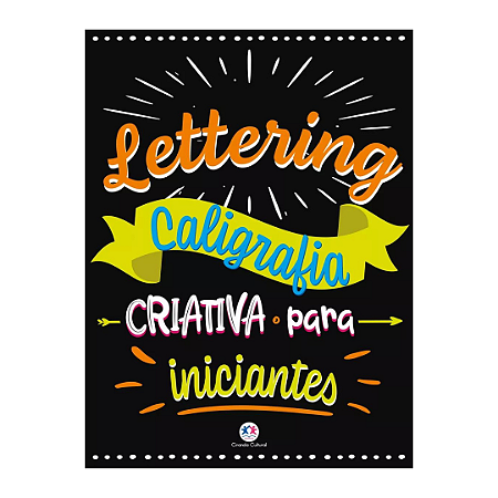 Livro Lettering Caligrafia Criativa para iniciantes | Ciranda Cultural