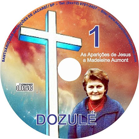 CD AS APARIÇÕES DE JESUS A MADELEINE AUMONT EM DOZULÉ (FRANÇA)