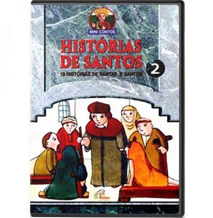 Histórias de Santos: 19 histórias de Santas e Santos - vol. 2