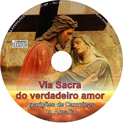 CD VIA SACRA DO VERDADEIRO AMOR REVELADA À IRMÃ AMÁLIA NAS APARIÇÕES DE NOSSA SENHORA DAS LÁGRIMAS