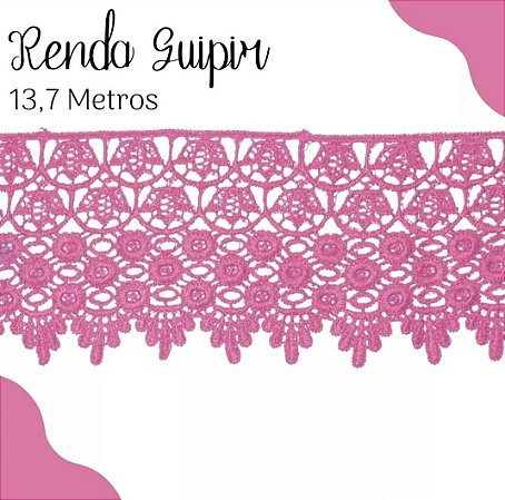 Renda Guipir CHL-185 9.9 Cm -  Rolo C/13.7 Metros Cor:Rosa-Chiclete